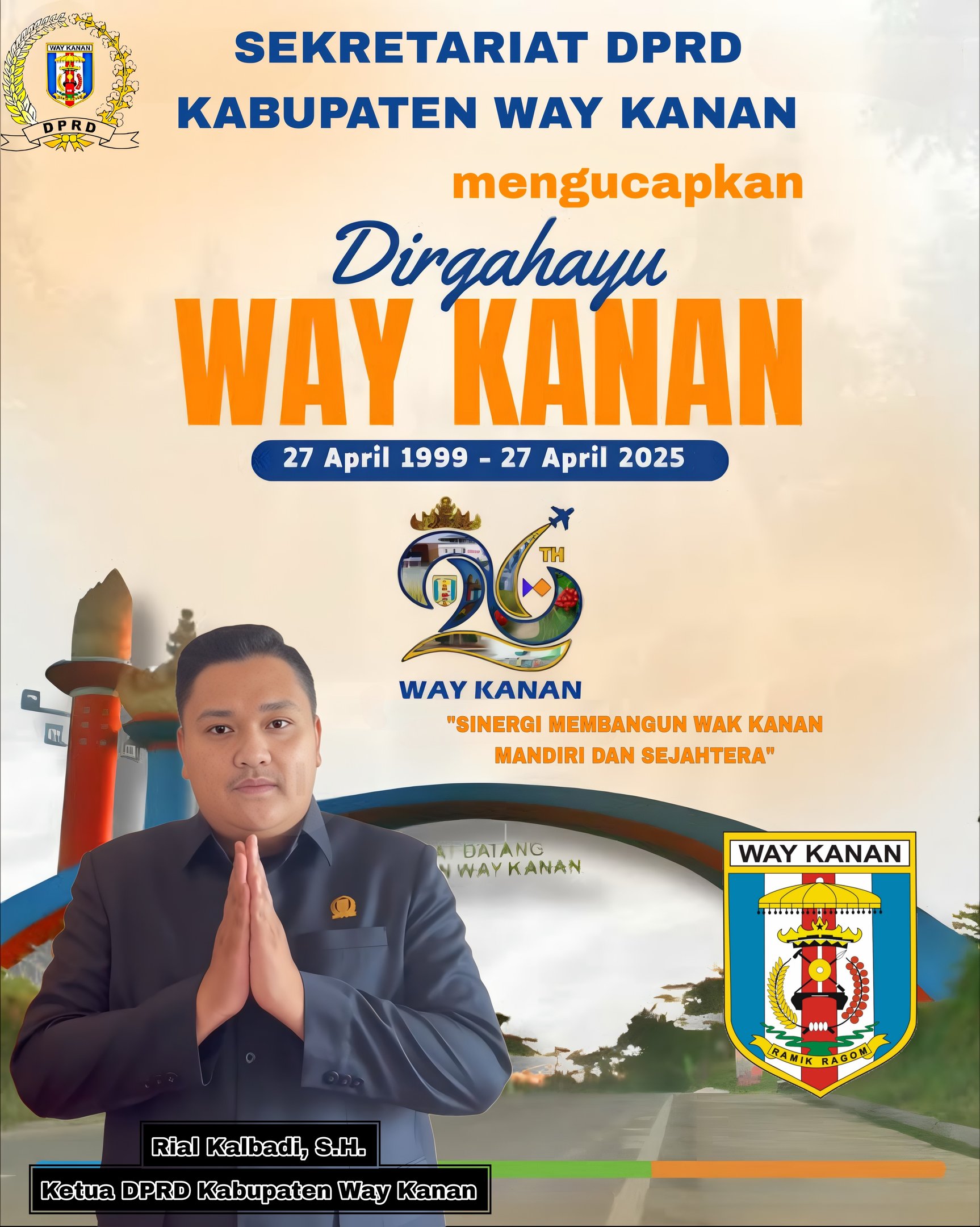 Ketua DPRD Way Kanan, Rial Kalbadi, S.H., Ucapkan Selamat HUT Ke-26 Kabupaten Way Kanan: "Sinergi Membangun Way Kanan Mandiri dan Sejahtera"