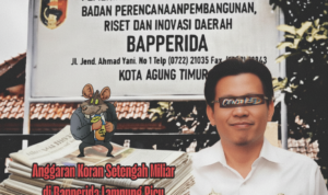 Anggaran Koran Setengah Miliar di Bapperida Tanggamus Picu Dugaan Korupsi