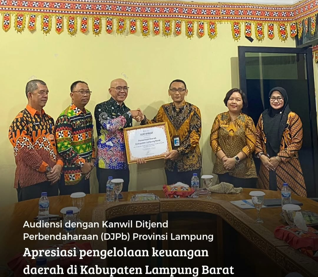 Pengelolaan Keuangan Lampung Barat Tuai Apresiasi Kanwil DJPb Lampung