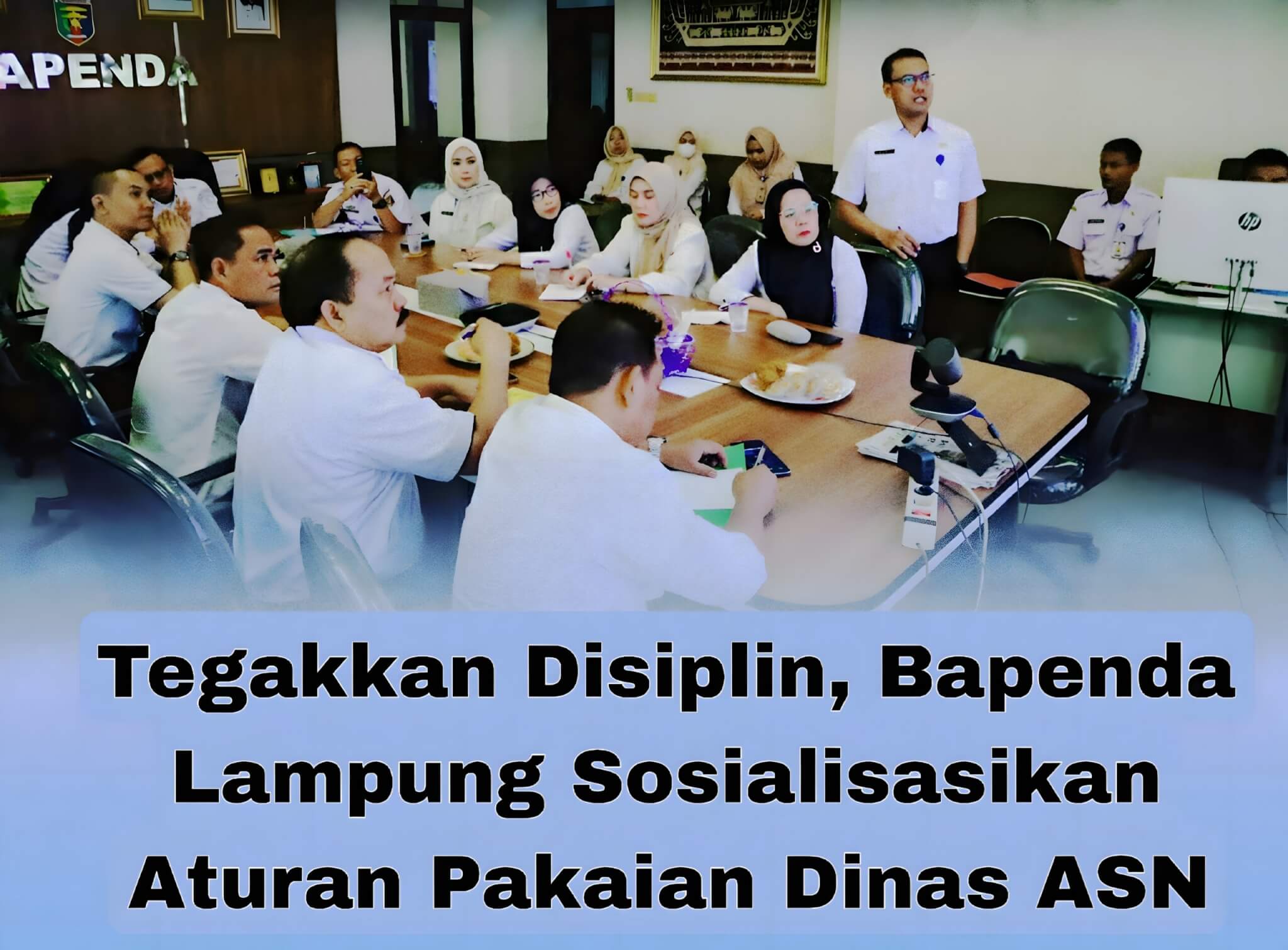 Tegakkan Disiplin, Bapenda Lampung Sosialisasikan Aturan Pakaian Dinas ASN