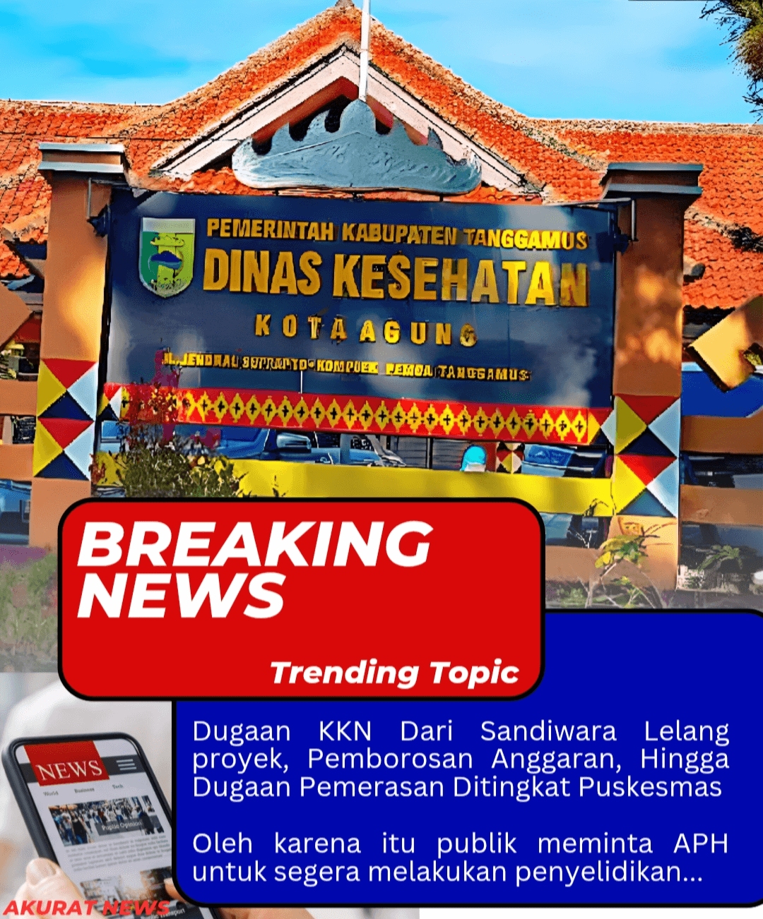DUGAAN KORUPSI DINAS KESEHATAN TANGGAMUS: Proyek Diatur, Anggaran Janggal, Puskesmas Diduga Diperas