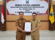 Estafet Pembangunan Infrastruktur Lamsel: Agnatius Syahrizal Resmi Gantikan Hasbie Aska Menjadi Kepala Dinas PUPR