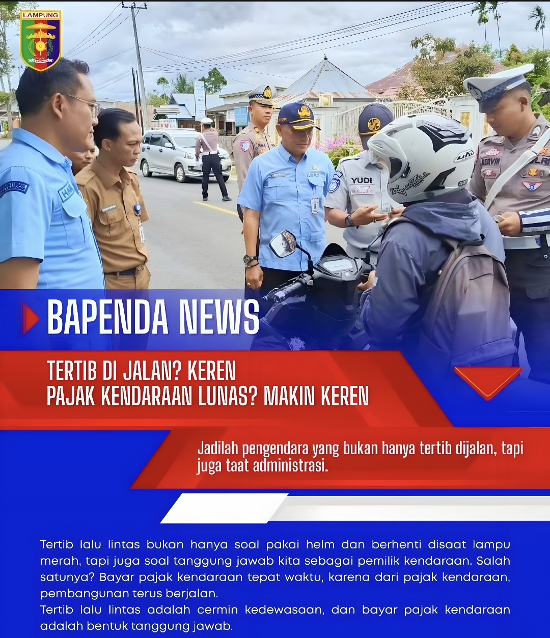 Keren di Jalan, Taat Administrasi: Bapenda Lampung Ajak Pengendara Jadi Pelopor Keselamatan dan Pembangunan 1 Keren di Jalan, Taat Administrasi: Bapenda Lampung Ajak Pengendara Jadi Pelopor Keselamatan dan Pembangunan